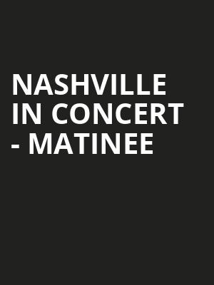 Nashville In Concert - Matinee at Royal Albert Hall
